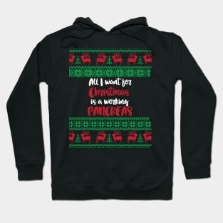 All I want  for Christmas is a working pancreas- diabetes diabetics T1D type 1 humor Hoodie